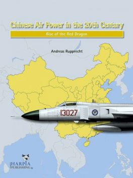 HAP2027 Chinese Air Power in the 20th Century: Aufstieg des Roten Drachen