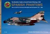 FTC005 Spanish Phantoms: The F-4C & RF-4C Phantom II in Service of the Ejécito del Aire Espanol 1971-2002