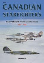 ADB003 Canadian Starfighters: Die CF-104 und CF-104D im Dienst der kanadischen Luftwaffe 1961-1968